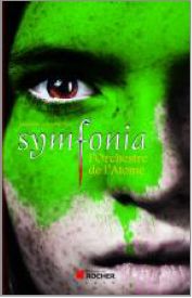 Symfonia T2 - L'Orchestre de l'Atome. Publié le 20/06/12